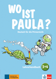 Wo ist Paula? 3+4Deutsch für die Primarstufe. Lehrerhandbuch mit 4 Audio-CDs und Video-DVD